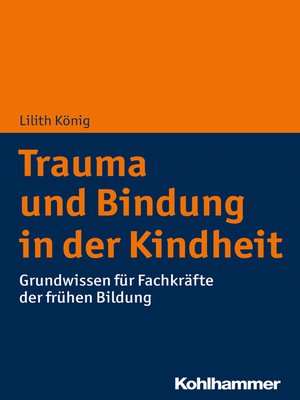 cover image of Trauma und Bindung in der Kindheit